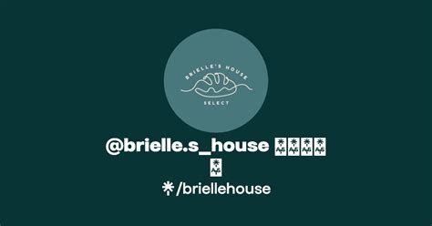 Brielle S House Instagram Linktree