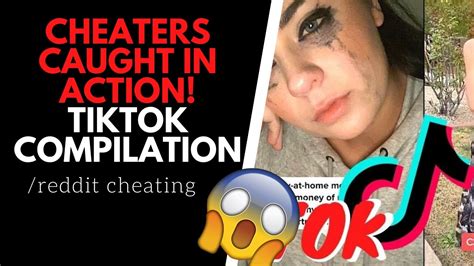 Caught Cheating Tiktok Compilation 2021 Tiktok Cheaters Caught Youtube