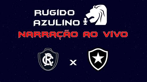 Remo X Botafogo S Rie B Narra O Ao Vivo Youtube