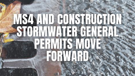 Ms4 And Construction Stormwater General Permits Move Forward