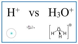 H+ vs H3O+ (Hydrogen cation vs Hydronium ion) | Doovi