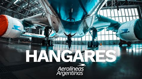 ¡conocÉ Los Hangares De AerolÍneas Argentinas Por Dentro Youtube