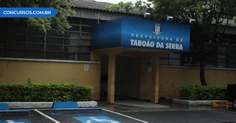 Estão Abertas 181 Vagas No Concurso Da Prefeitura De Taboão Da Serra Sp