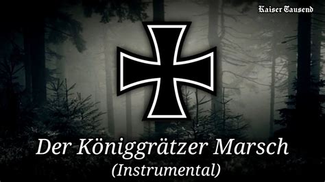 Der Königgrätzer Marsch [german Military March] Instrumental Youtube