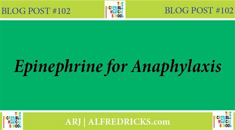 Epinephrine for Anaphylaxis – Alfred Ricks Jr MD