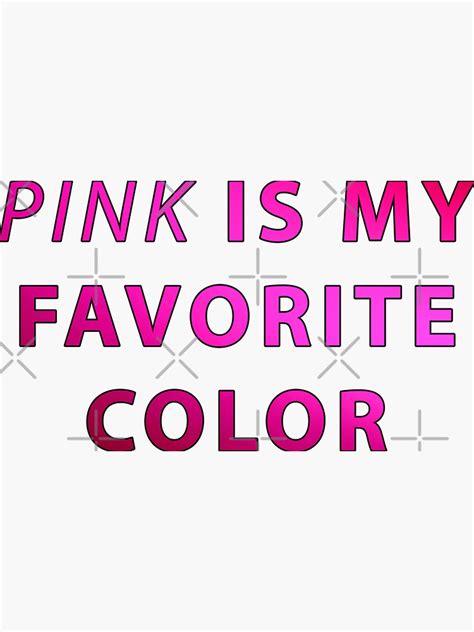 Pink Is My Favorite Color Sticker By Iamhewho Redbubble