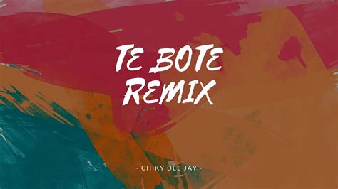 Te Bote (Remix) [Casper, Nio García, Darell, Nicky Jam, Bad Bunny, Ozuna] | Chiky Dee Jay ...