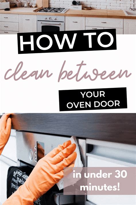 How To Clean Inside The Oven Glass Door In Under 30 Minutes