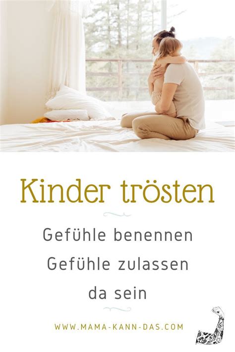 Ist Ja Nicht Schlimm Kinder Richtig Tr Sten Mama Kann Das