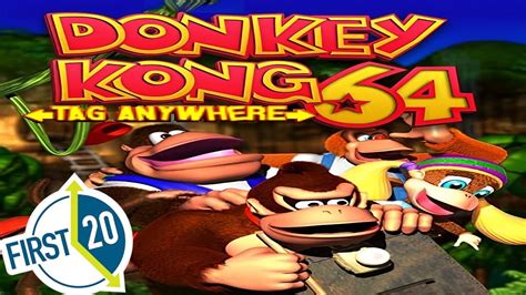 First 20 Minutes Donkey Kong 64 Tag Anywhere N64 Youtube