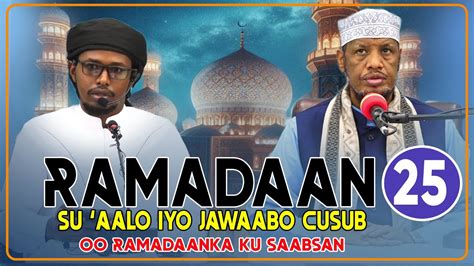 Ramadan Su Aalo Iyo Jawaabo Cusub Oo Ramadaanka Ku Saabsan Sh