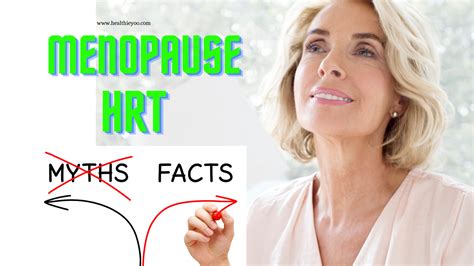 13 Menopause And Hrt Myths Busted Healthieyoo