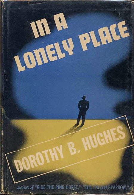 Michael Peverett Dorothy B Hughes In A Lonely Place 1947