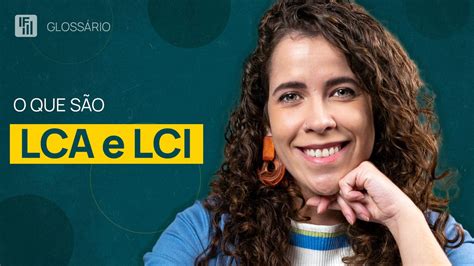 LCI e LCA o que são e como funcionam Inteligência Financeira