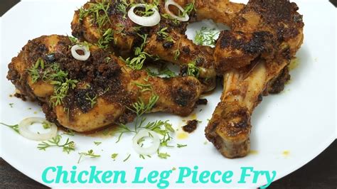 Chicken Leg Piece Fry Delecious Juicy Chicken Leg Piece Fry Recipe Healthy Kitchen Gaurids