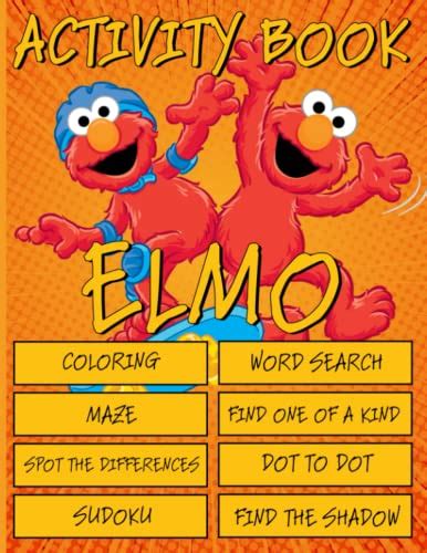 Elmo Activity Book: A Colouring Everything Coloring An Adult Find ...