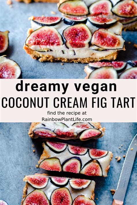 Vegan Fig Tart With Coconut Cashew Cream Gluten Free Recipe