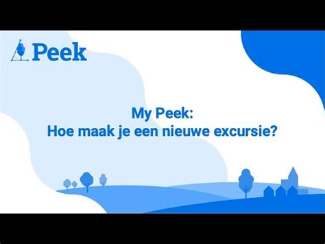 My Peek Hoe Maak Je Een Nieuwe Excursie Youtube