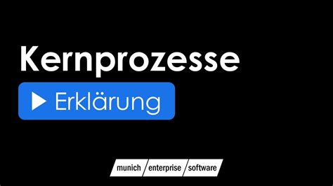 Kernprozesse Definiton Merkmale Und Bedeutung Munich Enterprise