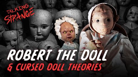 The Story Of Robert The Doll And Haunted Doll Theories And Stories Talking Strange Youtube