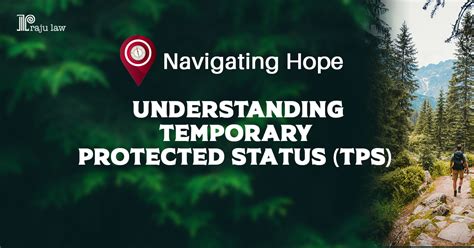 Navigating Hope Understanding Temporary Protected Status Tps