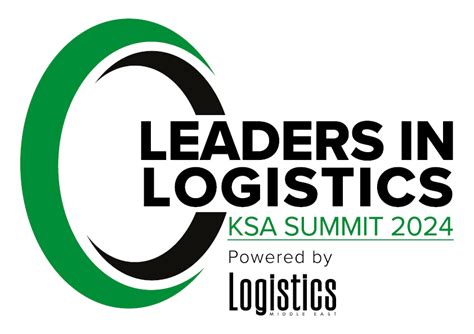 Leaders In Logistics Ksa Summit Shaping The Future Of Saudi