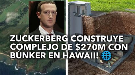 Zuckerberg Construye Complejo De 270m Con Búnker En Hawaii Youtube