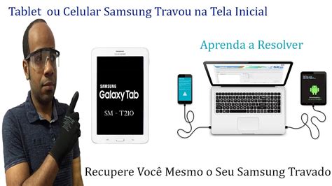 Samsung Travando Na Tela Inicial Como Resolver Fa A Voc Mesmo