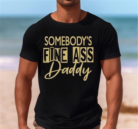 Somebodys Fine Ass Daddy Gold Font Etsy