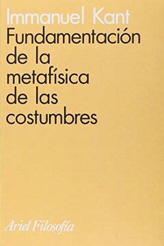 Libro Fundamentación de la Metafísica de las Costumbres De Immanuel