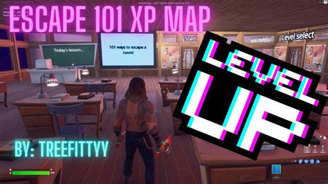 Escape 101 XP Map On Fortnite By Treefittyy YouTube