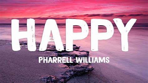 Happy Pharrell Williams {lyrics Video}🍭 Youtube