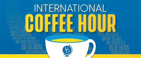 International Coffee Hour Cgps University Of Delaware