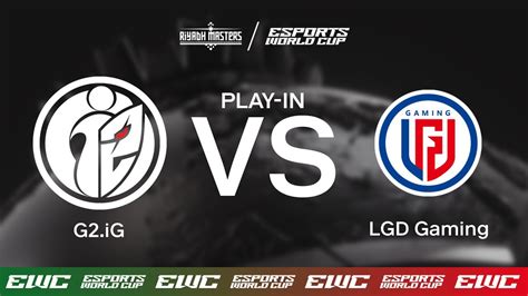 G Ig Vs Lgd Gaming Dota Riyadh Masters X Ewc Day Play In