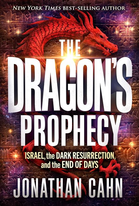 The Dragon S Prophecy Israel The Dark Resurrection And The End Of