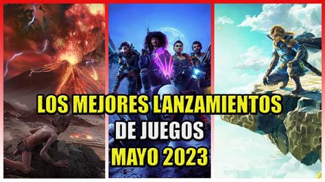 Los Mejores Lanzamientos De Juegos Para Mayo 2023 Youtube