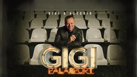 Gigi D Alessio Annuncia Tour Nei Palazzetti