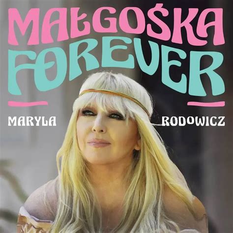 Maryla Rodowicz Ma Go Ka Forever Koncerty Pop Bilety Na Ebilet Pl