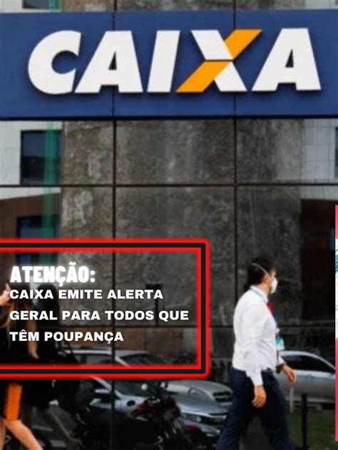 Aten O Caixa Emite Alerta Geral Para Todos Que T M Poupan A Tv Foco