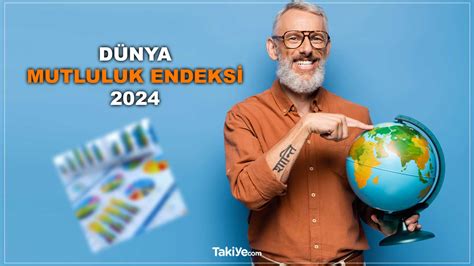 D Nyan N En Mutlu Lkeleri Mutluluk Endeksi Takiye