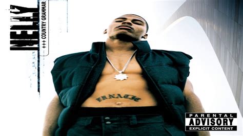 Nelly Country Grammar Slowed Youtube