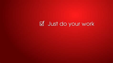 Do Your Work Wallpapers Top Free Do Your Work Backgrounds