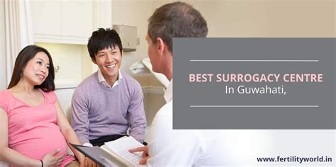 Best Surrogacy Centre In Guwahati Assam Fertilityworld