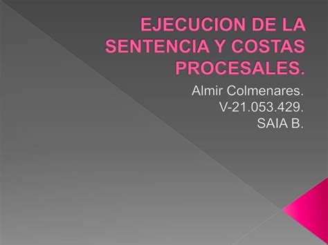 Ejecucion De La Sentencia Y Costas Procesales Ppt