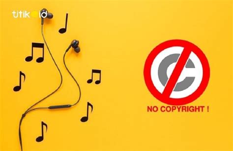 Musik Gratis Yang Bisa Dipakai Agar Tidak Terkena Copyright Youtube