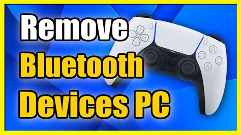 How To Remove Bluetooth Device From PC On Windows 10 Or 11 Fix Failed