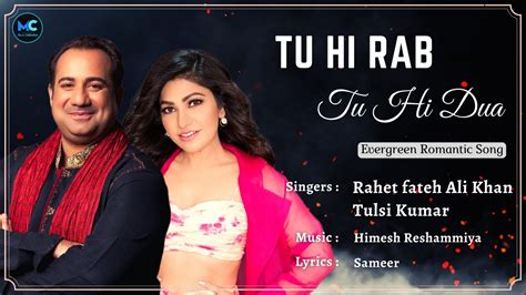 Tu Hi Rab Tu Hi Dua Lyrics Rahat Fateh Ali Khan Tulsi Kumar