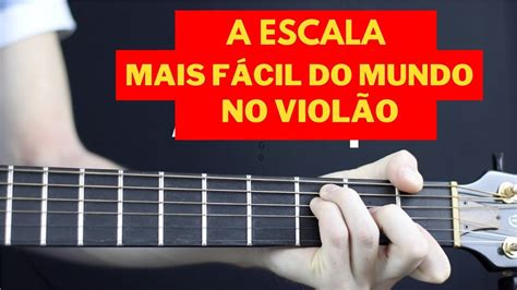 A Escala De ViolÃo Mais FÁcil Do Mundo Aprenda Agora Youtube