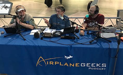 Airplane Geeks Podcast Page 18 Of 75 The Weekly Podcast That