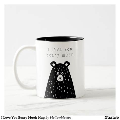 A Black And White Coffee Mug With A Bear On It S Side That Says I Love